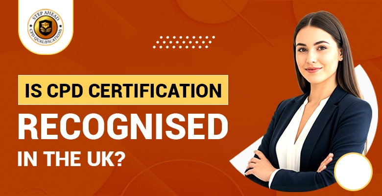 Is CPD Certification Recognised in the UK?